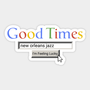 Good Times New Orleans Jazz Sticker